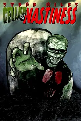 Steve Niles Cellar Of Nastiness poster