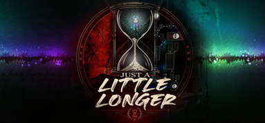 Just a Little Longer capsule