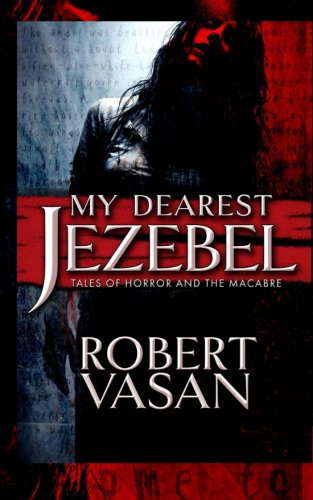 My Dearest Jezebel: Tales of Horror and the Macabre (Revised Edition) poster