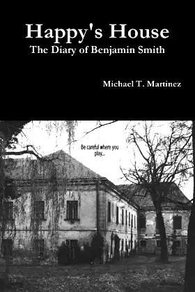 Happy's House: The Diary of Benjamin Smith poster