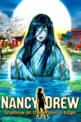 Nancy Drew®: Shadow at the Water's Edge poster