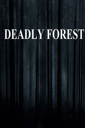 Deadly Forest poster