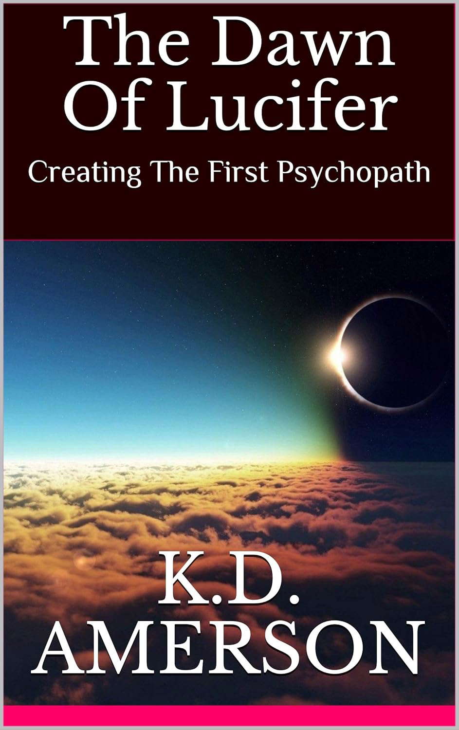 The Dawn Of Lucifer: Creating The First Psychopath poster