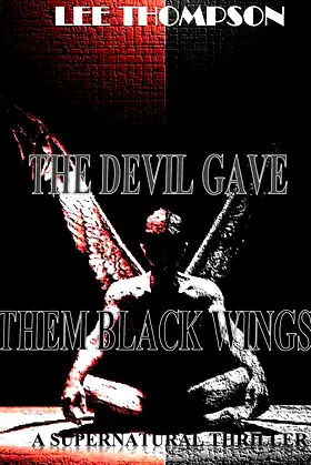 The Devil Gave Them Black Wings poster