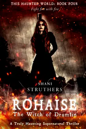 This Haunted World Book Four: Rohaise: The Witch of Drumlin poster