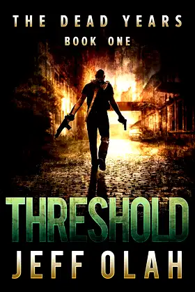 The Dead Years - THRESHOLD - Book 1 (A Post-Apocalyptic Thriller) poster