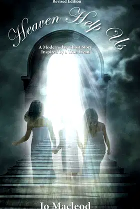 Heaven Help Us: A Modern-day Ghost Story Inspired by a True Event poster
