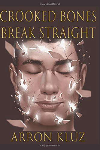 Crooked Bones Break Straight poster