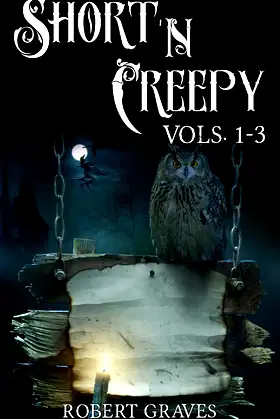 Short N' Creepy: Short and Twisted Tales Volumes 1-3 poster