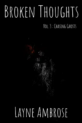 Broken Thoughts Vol. 3: Chasing Ghosts poster