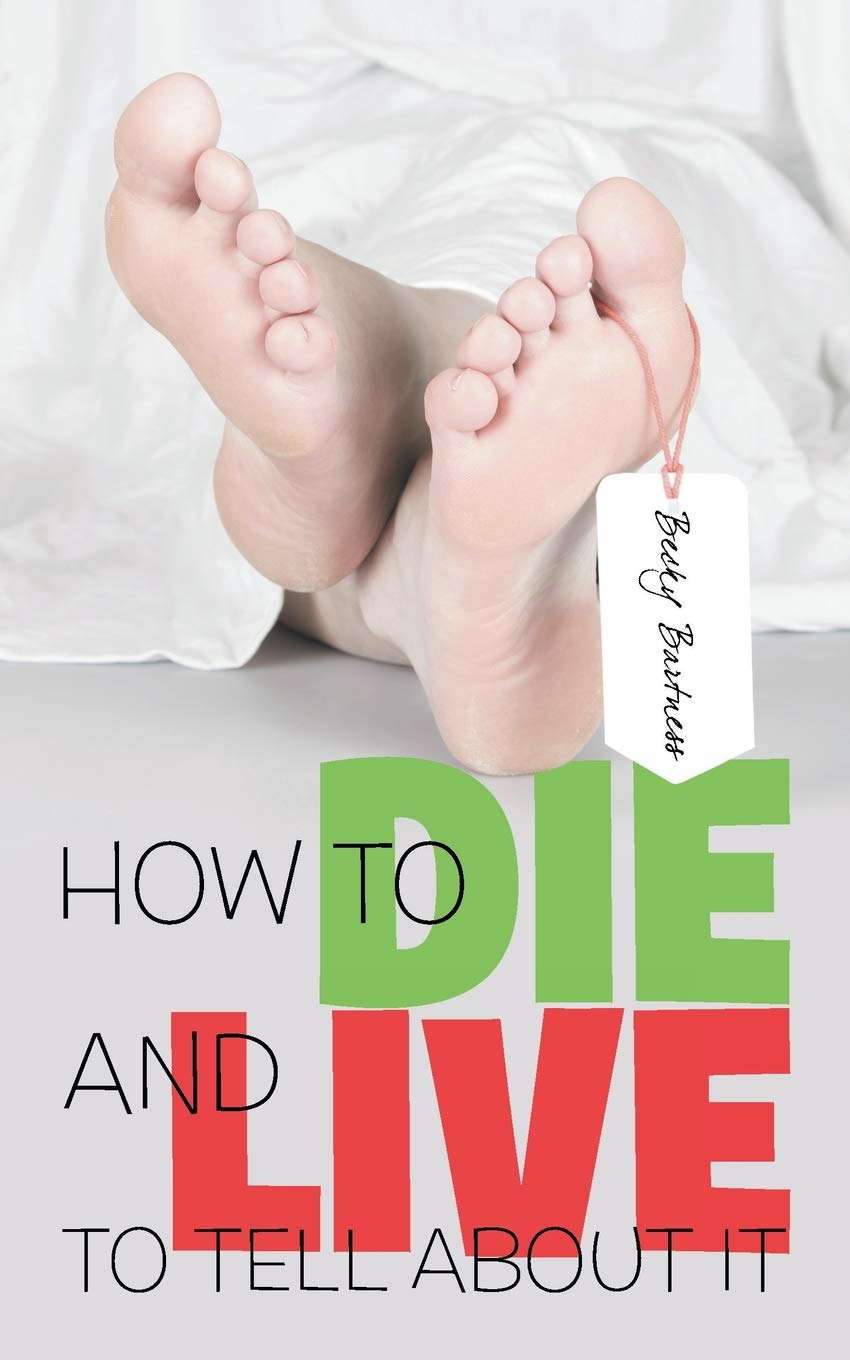 How to Die and Live to Tell about It poster