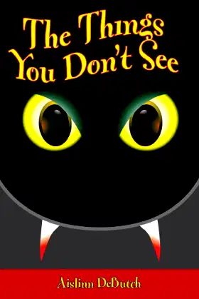 The Things You Don't See poster