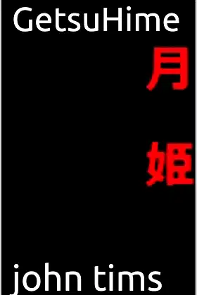 GetsuHime: 月姫 (Lone Wolf Saga Book 1) poster