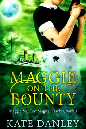 Maggie on the Bounty (Maggie MacKay Magical Tracker) poster
