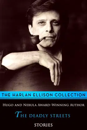 The Deadly Streets (The Harlan Ellison Collection) poster