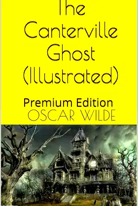 The Canterville Ghost (Illustrated): Premium Edition poster