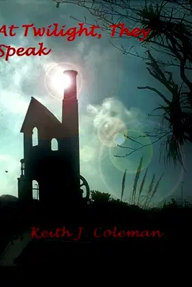At Twilight, They Speak: Dark Tales, Scant Poems poster