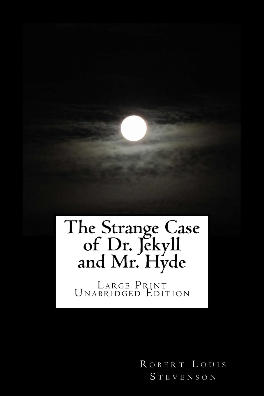 The Strange Case of Dr. Jekyll and Mr. Hyde Large Print Unabridged Edition poster