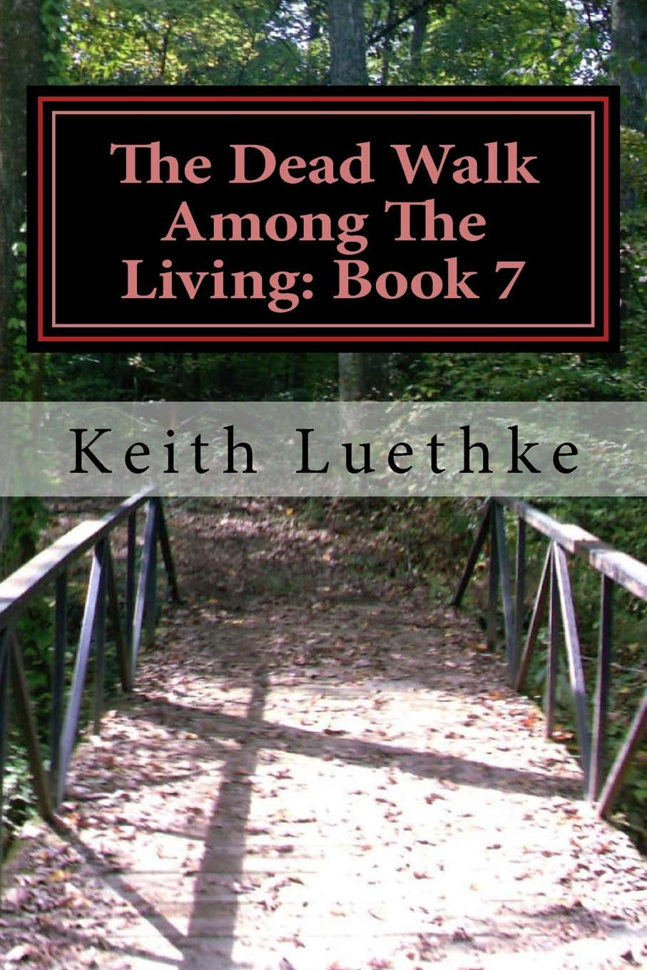 The Dead Walk Among The Living: Book 7 poster