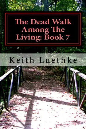 The Dead Walk Among The Living: Book 7 poster