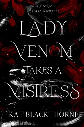 Lady Venom Takes A Mistress: A Gothic Lesbian Romance poster