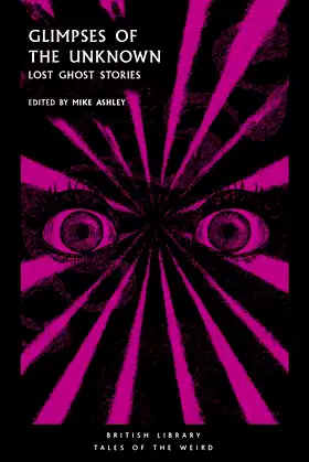 Glimpses of the Unknown: Lost Ghost Stories (Tales of the Weird) poster