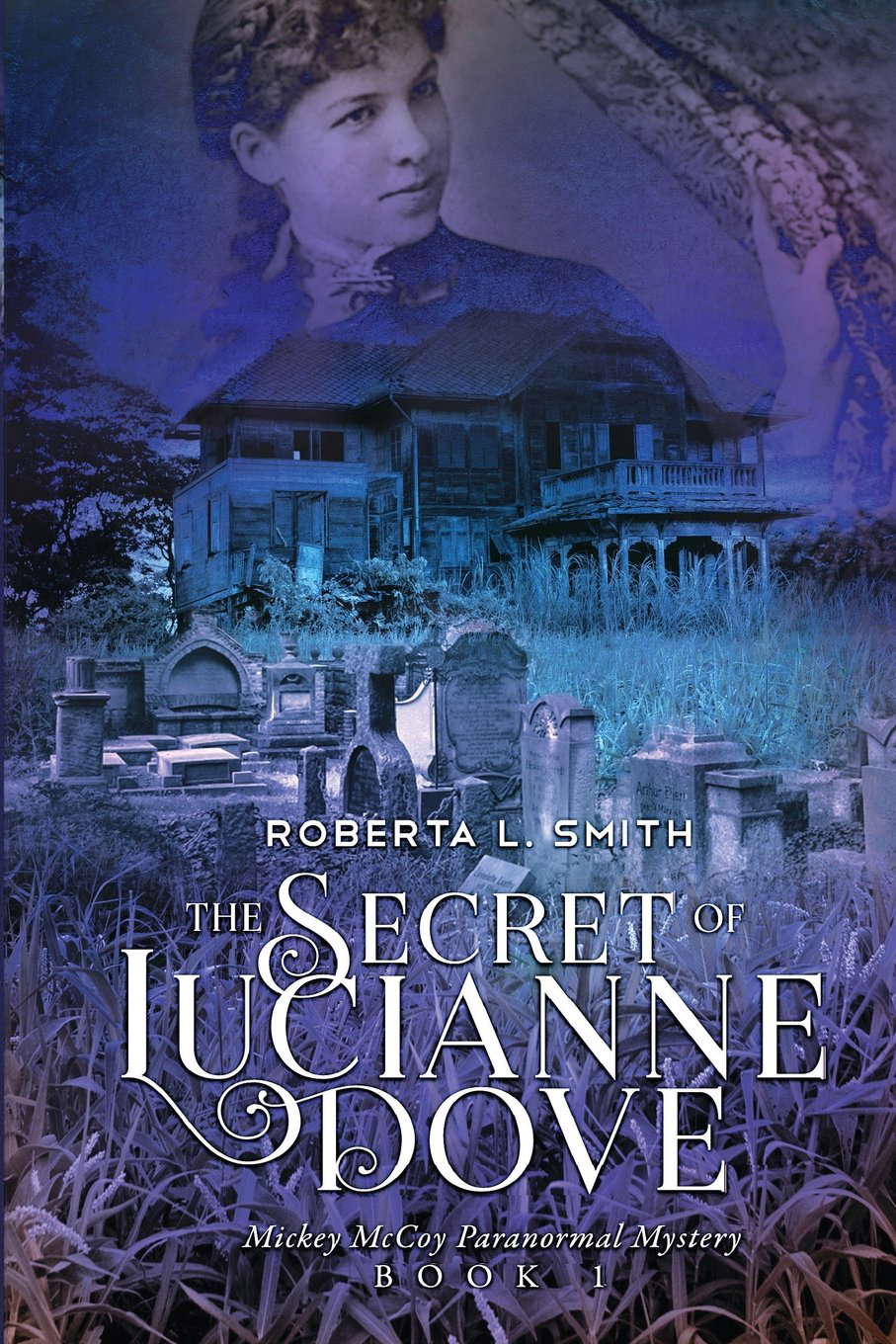 The Secret of Lucianne Dove (Mickey McCoy Paranormal Mystery) poster