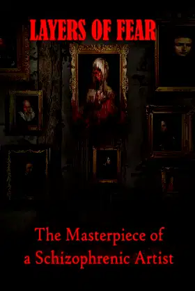 Layers of Fear: The Masterpiece of a Schizophrenic Artist poster