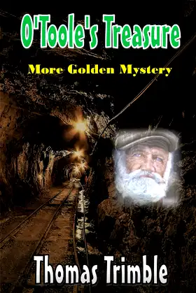 O'Toole's Treasure: More Golden Mystery (Gold Mine Ghosts series) poster