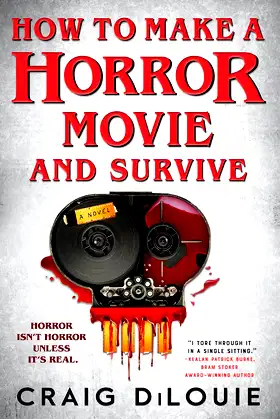 How to Make a Horror Movie and Survive: A Novel poster