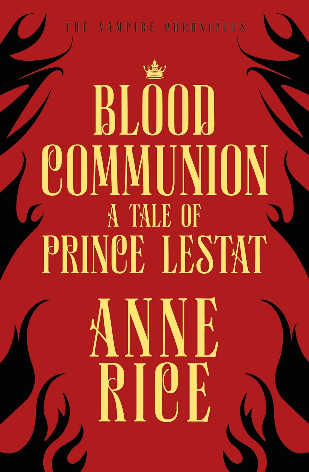Blood Communion: A Tale of Prince Lestat (The Vampire Chronicles 13) poster