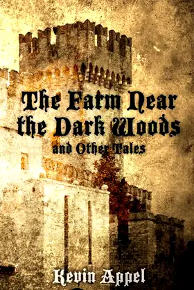 The Farm Near the Dark Woods and Other Tales poster