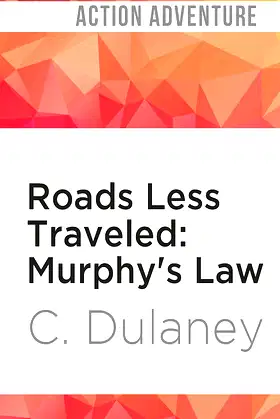 Roads Less Traveled: Murphy's Law (Roads Less Traveled, 2) poster
