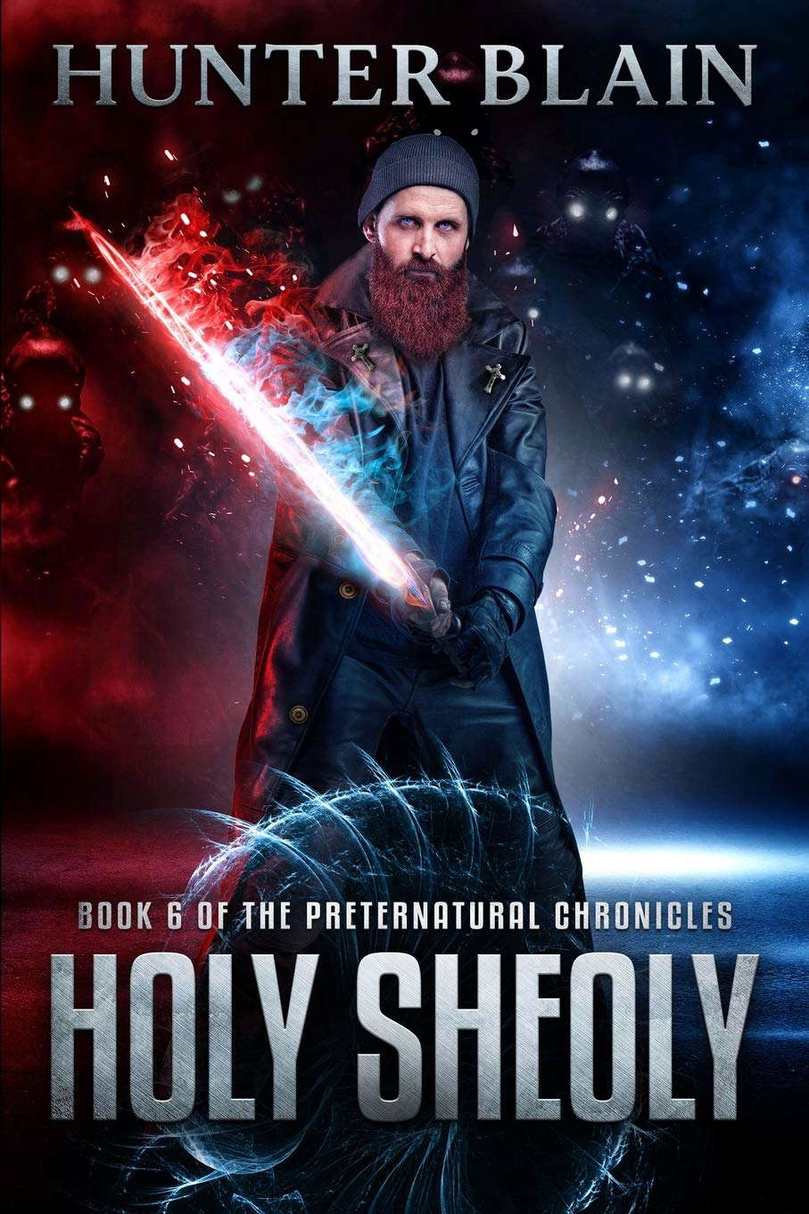 Holy Sheoly: Preternatural Chronicles Book 6 (The Preternatural Chronicles) poster