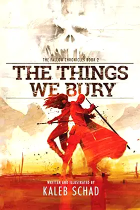 The Things We Bury (The Fallow Chronicles) poster