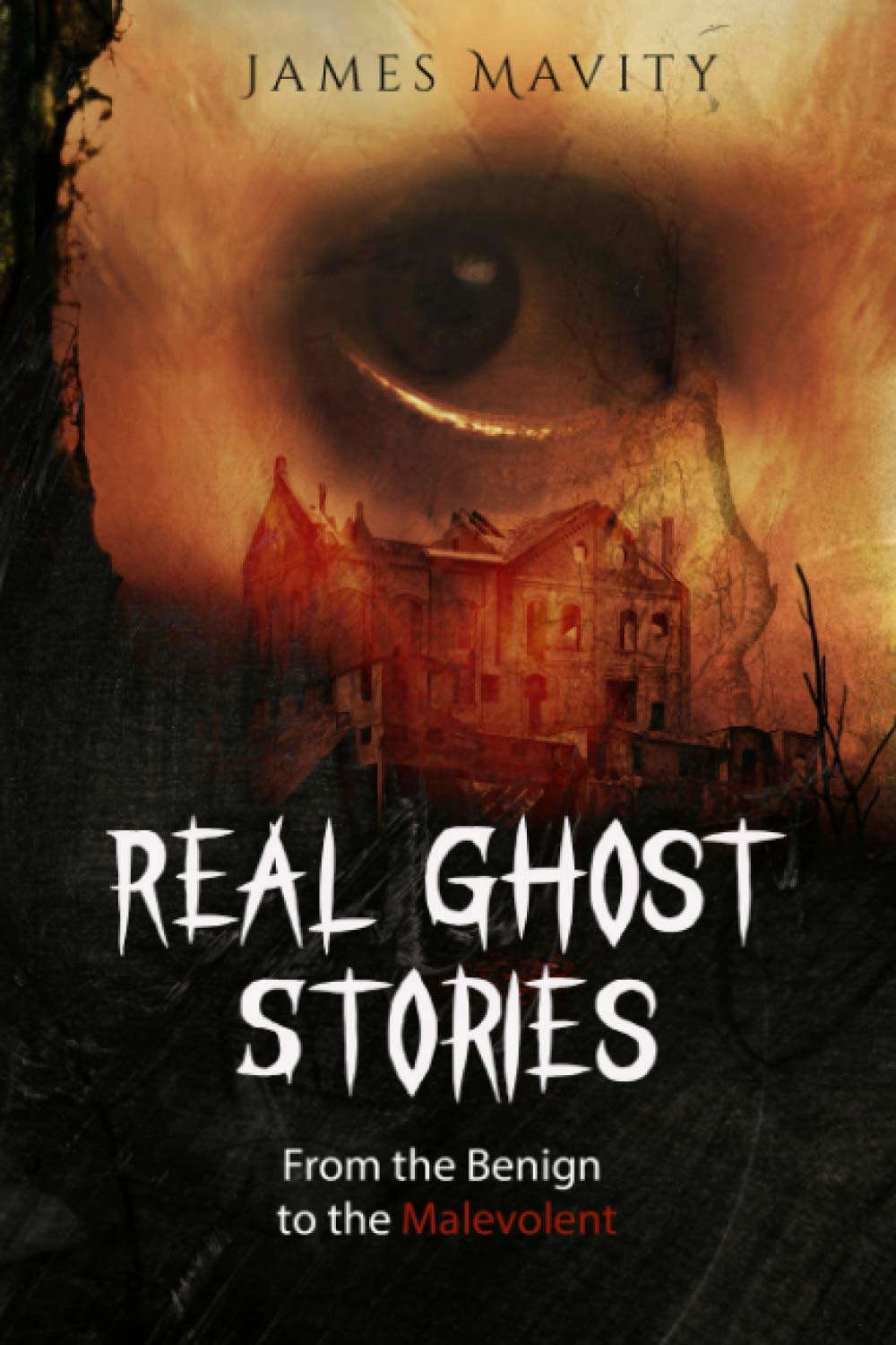 Real Ghost Stories: From the Benign to the Malevolent poster