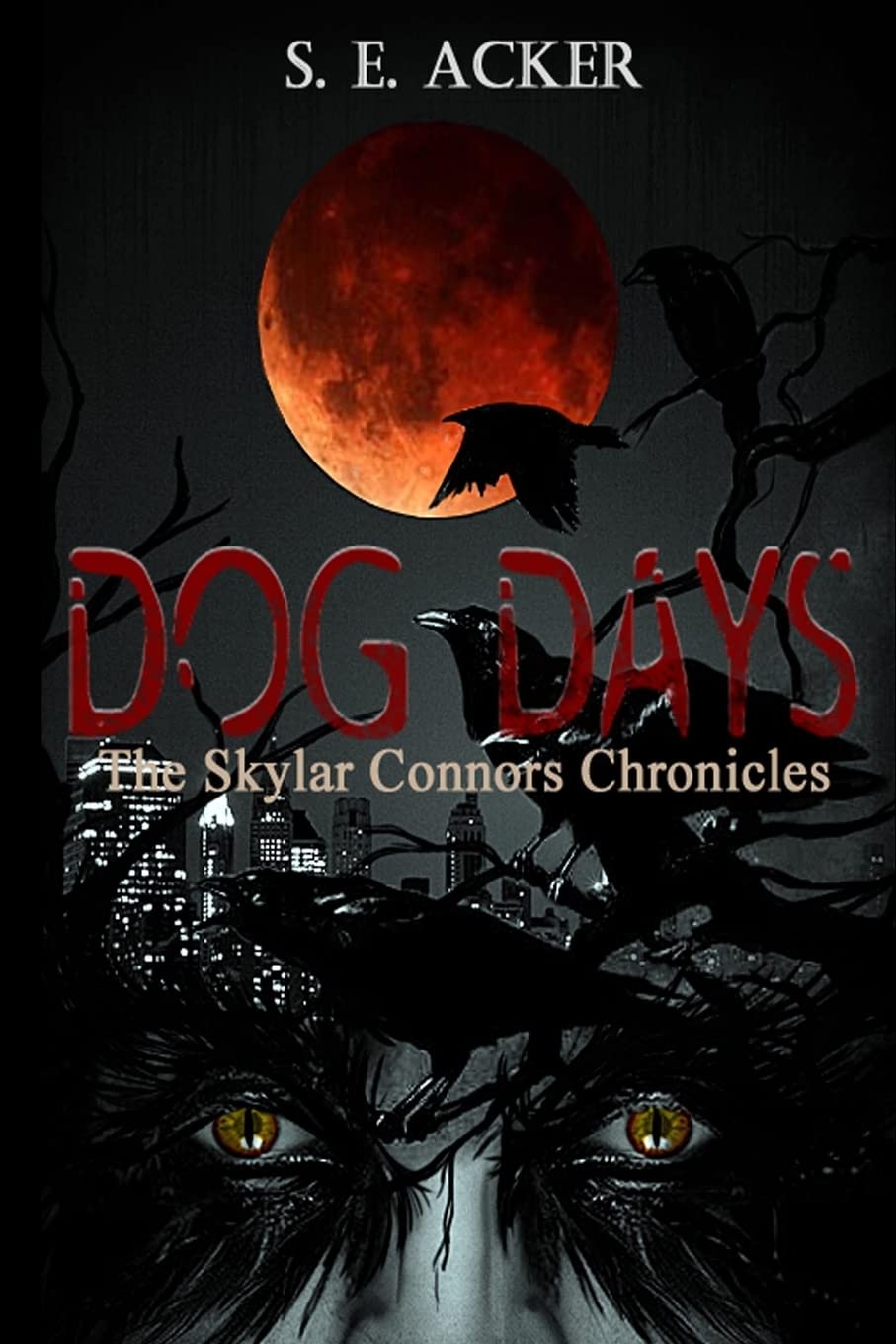 Dog Days: Book Two of the Skylar Connors Chronicles poster