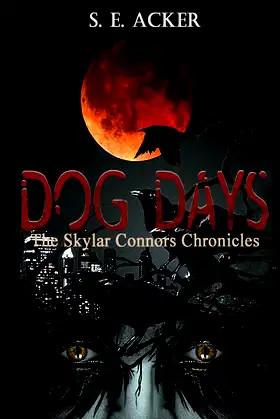 Dog Days: Book Two of the Skylar Connors Chronicles poster
