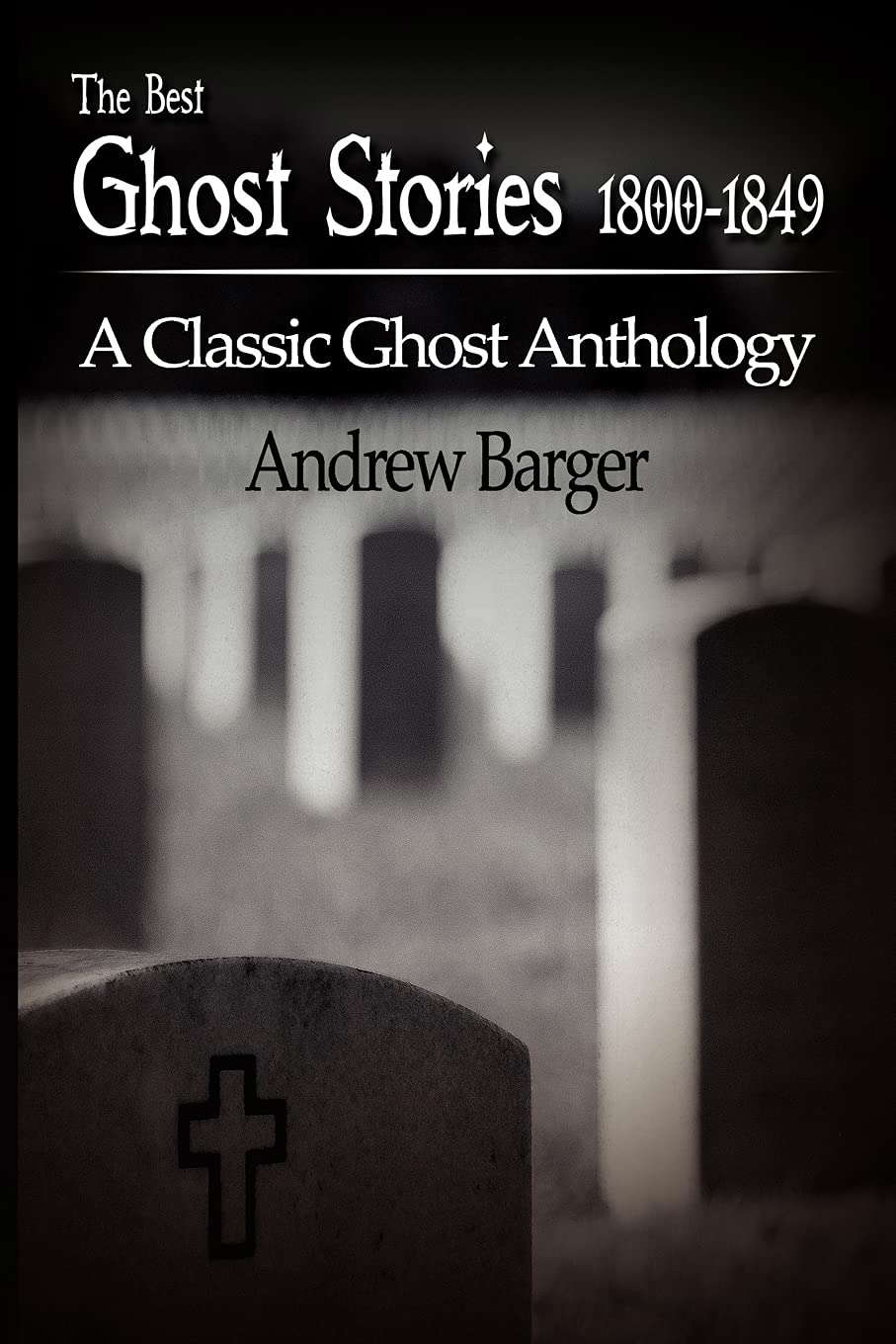 The Best Ghost Stories 1800-1849: A Classic Ghost Anthology poster