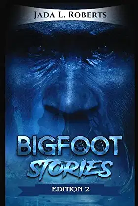 Jada L. Roberts: Bigfoot Stories poster