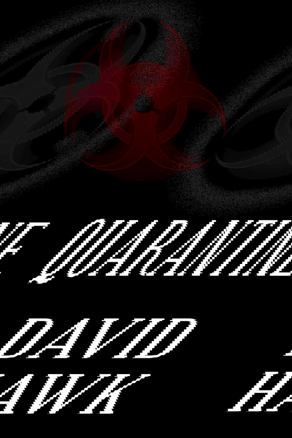 Quarantine (Covid-19 Anthology Book 1) poster