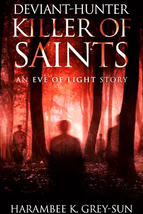 Deviant-Hunter, Killer of Saints (Eve of Light: Deviant-Hunter) poster