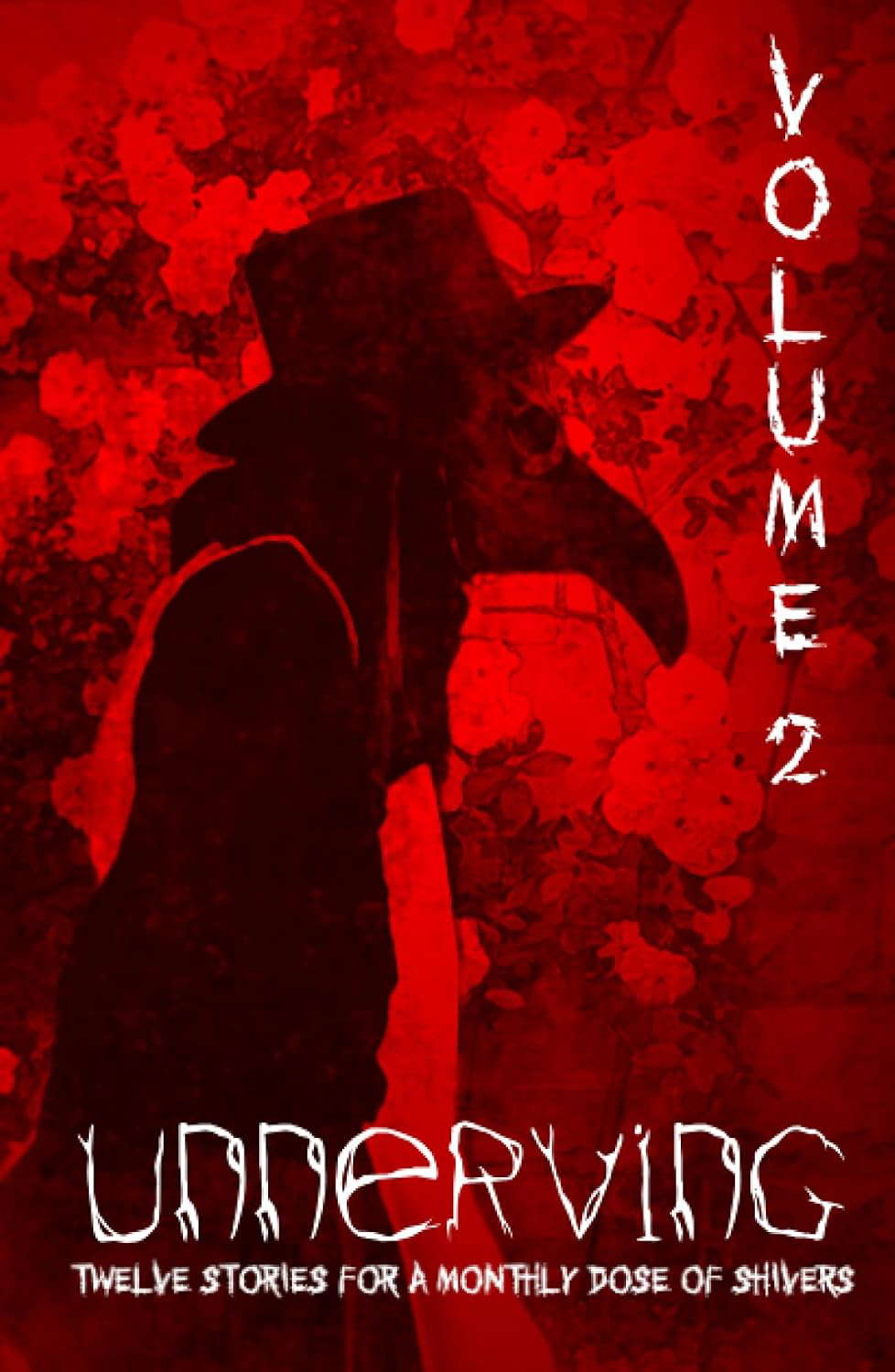 Unnerving: Volume Two: Twelve Stories for a Monthly Dose of Shivers poster