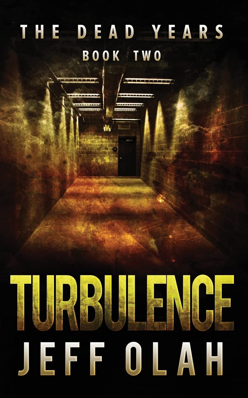 The Dead Years - TURBULENCE - Book 2 (A Post-Apocalyptic Thriller) poster