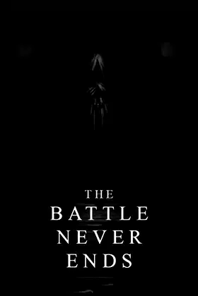 The Battle Never Ends poster