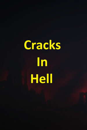 Cracks In Hell poster