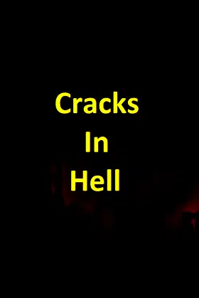 Cracks In Hell poster