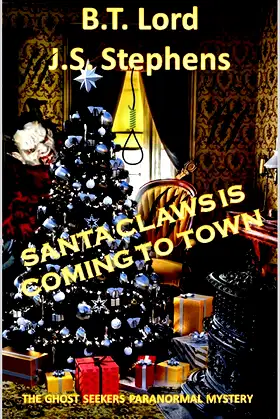 Santa Claws Is Coming to Town (The Ghost Seekers Paranormal Mystery Book 4) poster