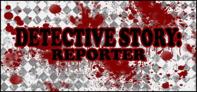 Detective Story: Reporter capsule