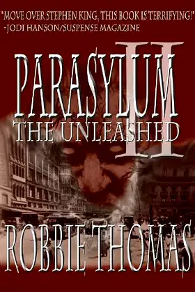 Parasylum II The Unleashed (Parasylum The Horror Trilogy Book 2) poster